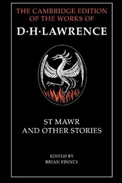 St Mawr and Other Stories (The Cambridge Edition of the Works of D. H. Lawrence)