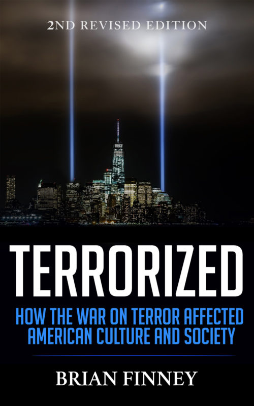 Terrorized: How the War on Terror Affected American Culture and Society